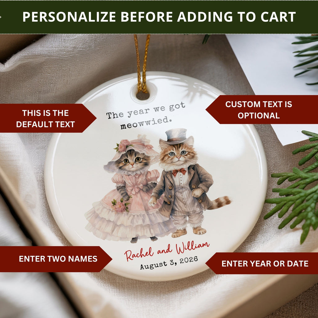Cat Ornament, Custom Wedding Gift, The Year We Got Meowwied
